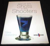 Livro Manual dos Shots e dos Shooters Mario Constantino