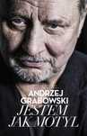 Andrzej Grabowski. Jestem jak motyl Agora Andrzej Grabowski, Jakub Jab
