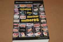 Receitas para Marinar Mulheres de Manuel Ribeiro