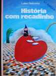 História Com Recadinho de Luísa DaCosta