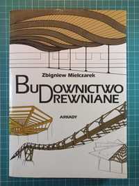 "Budownictwo drewniane" Zbigniew Mielczarek