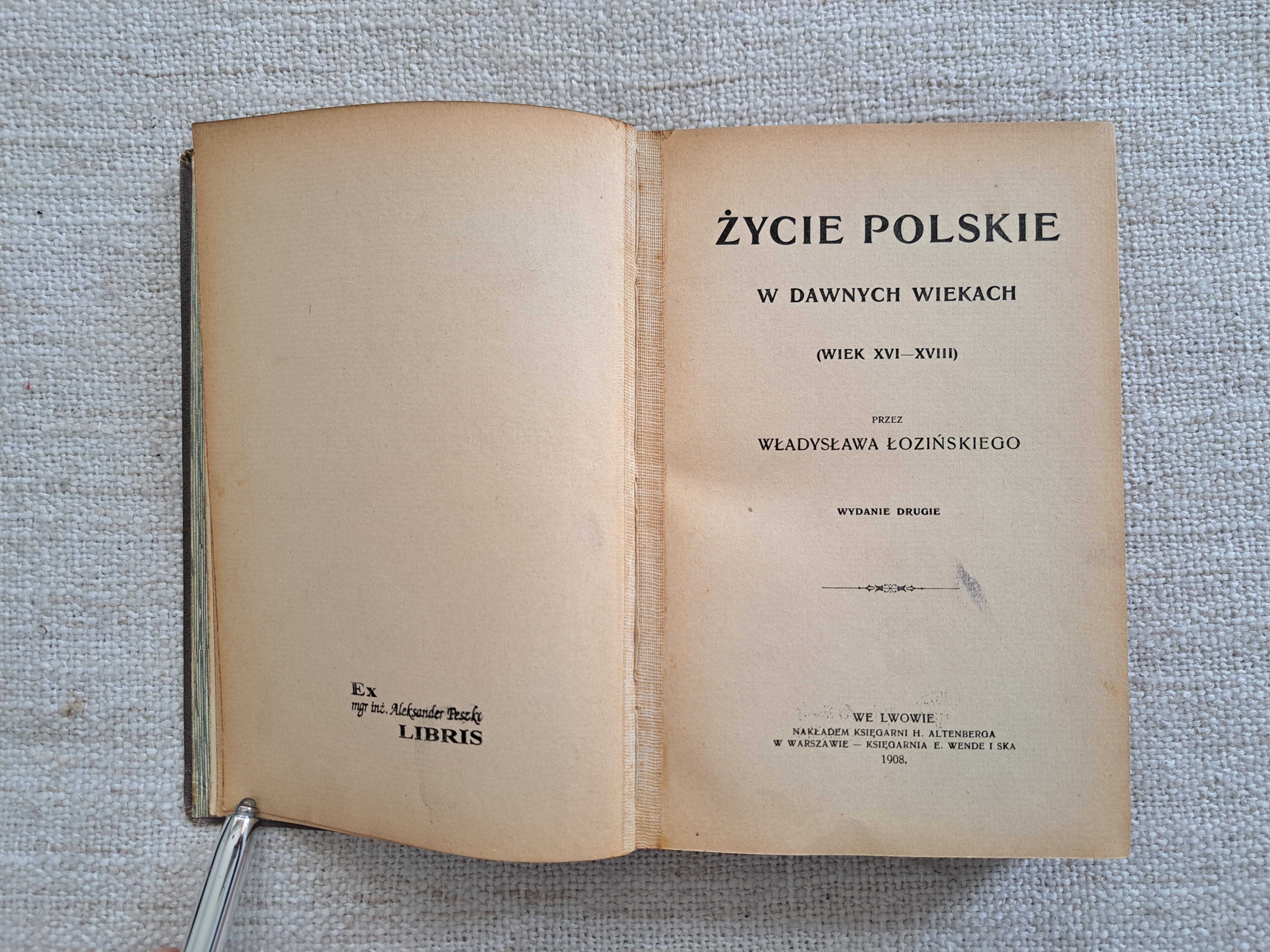 1908 rok. Życie Polskie w Dawnych Wiekach. Łoziński