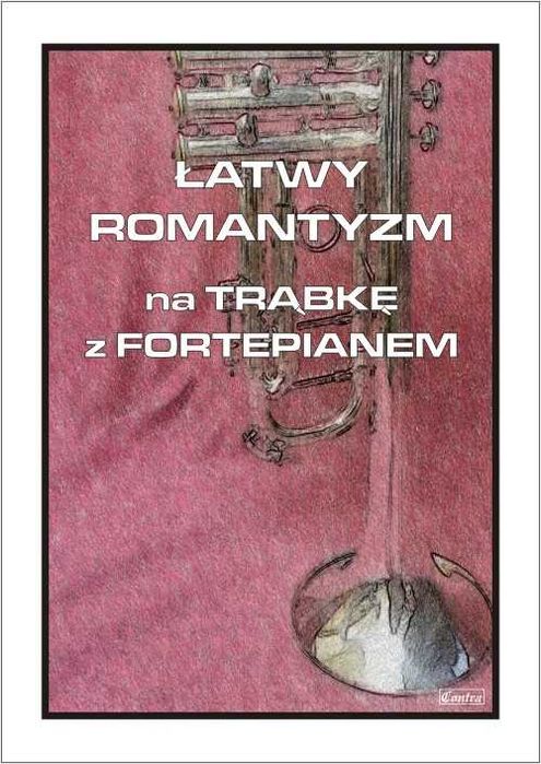 Łatwy Romantyzm na trąbkę z fortepianem (nuty)
