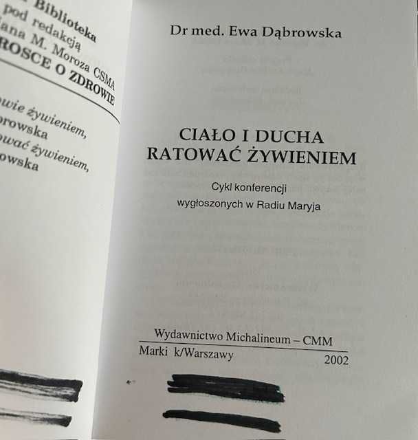 „Ciało i ducha ratować żywieniem” Ewa Dąbrowska 2002