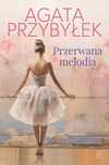 Przerwana Melodia, Przybyłek Agata 21762B04919Ks