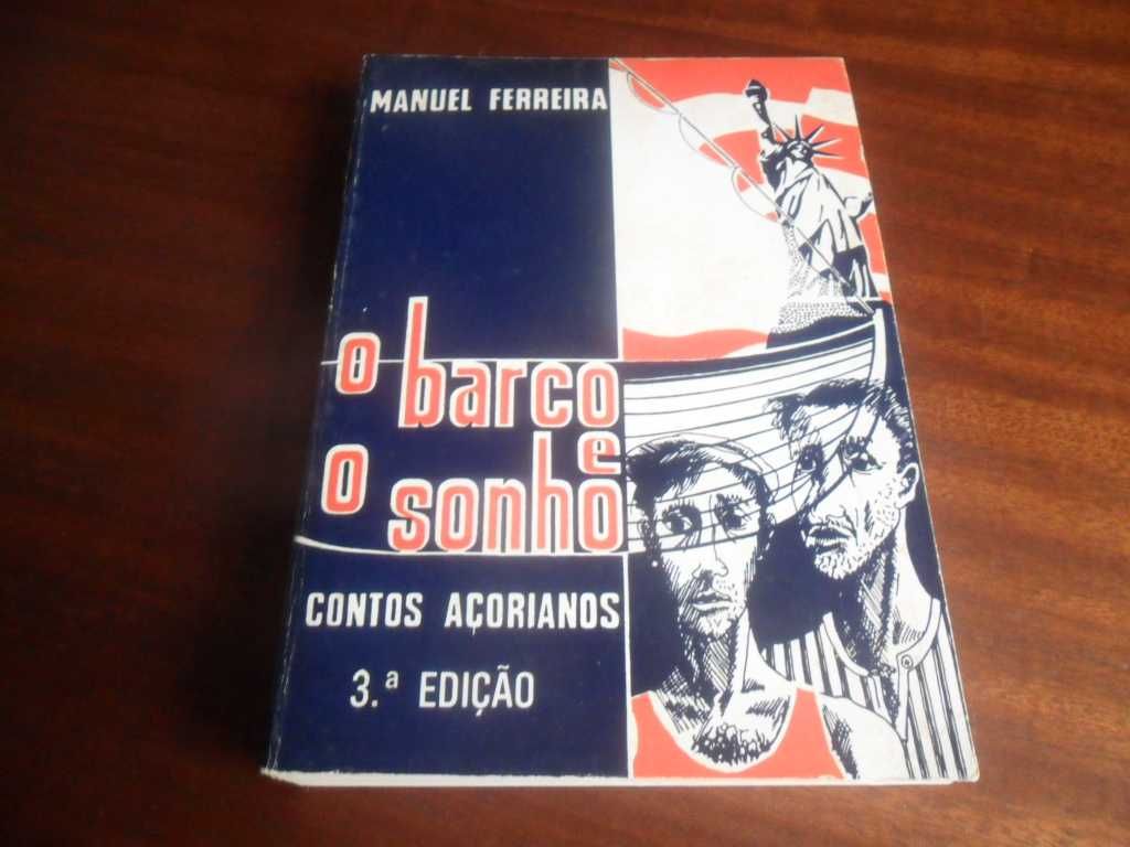 "O Barco e o Sonho" Contos Açorianos de Manuel Ferreira - 3ª Ed. 1989