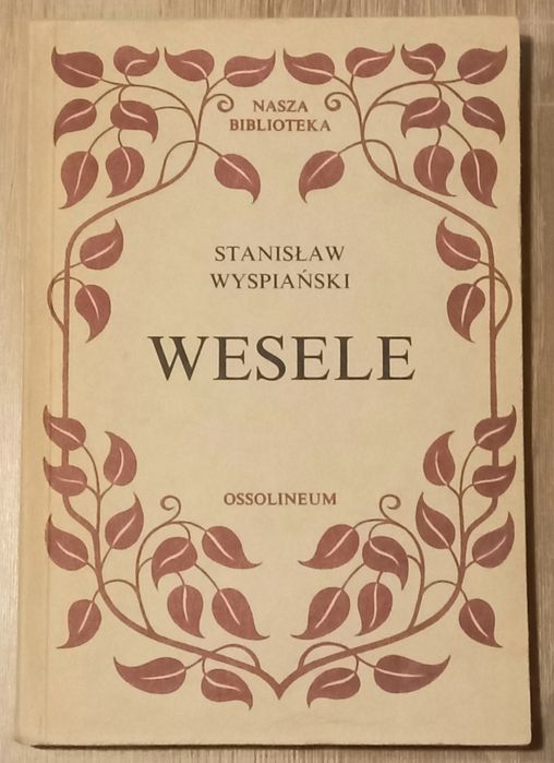 Stanisław Wyspianski Wesele wydanie z 1989 roku