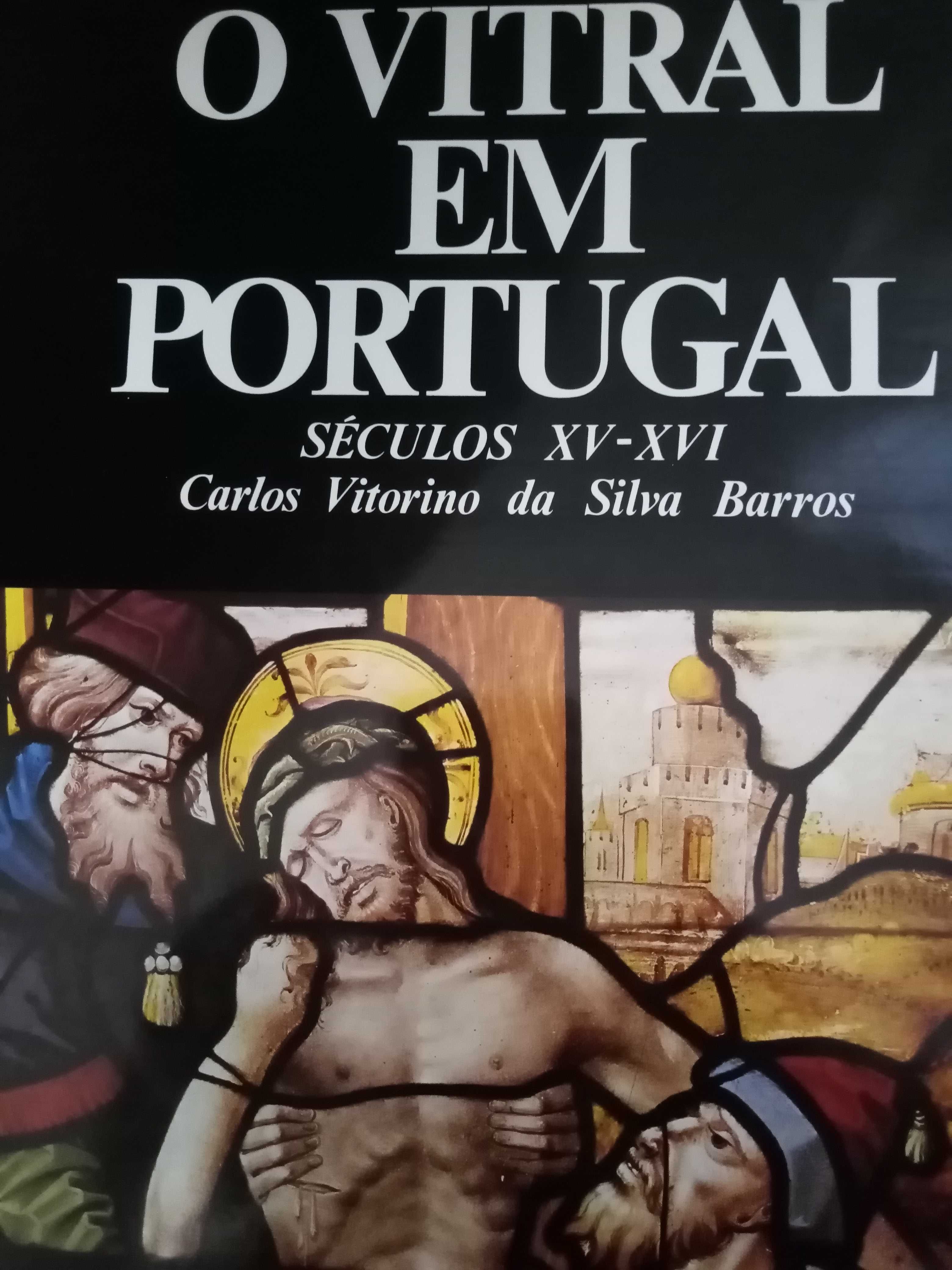 O Vitral em Portugal Séculos XV-XVII   Carlos Vitorino da Silva Barros