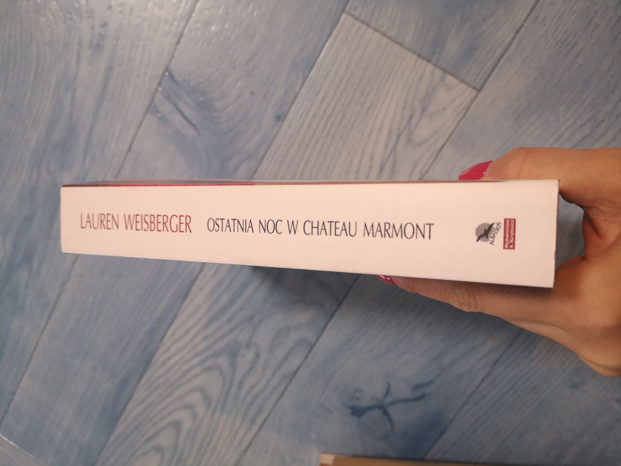 Książka Lauren Weisberger "Ostatnia noc w Chateau Marmont"