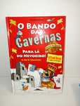 O Bando das Cavernas - Para lá do Nevoeiro!