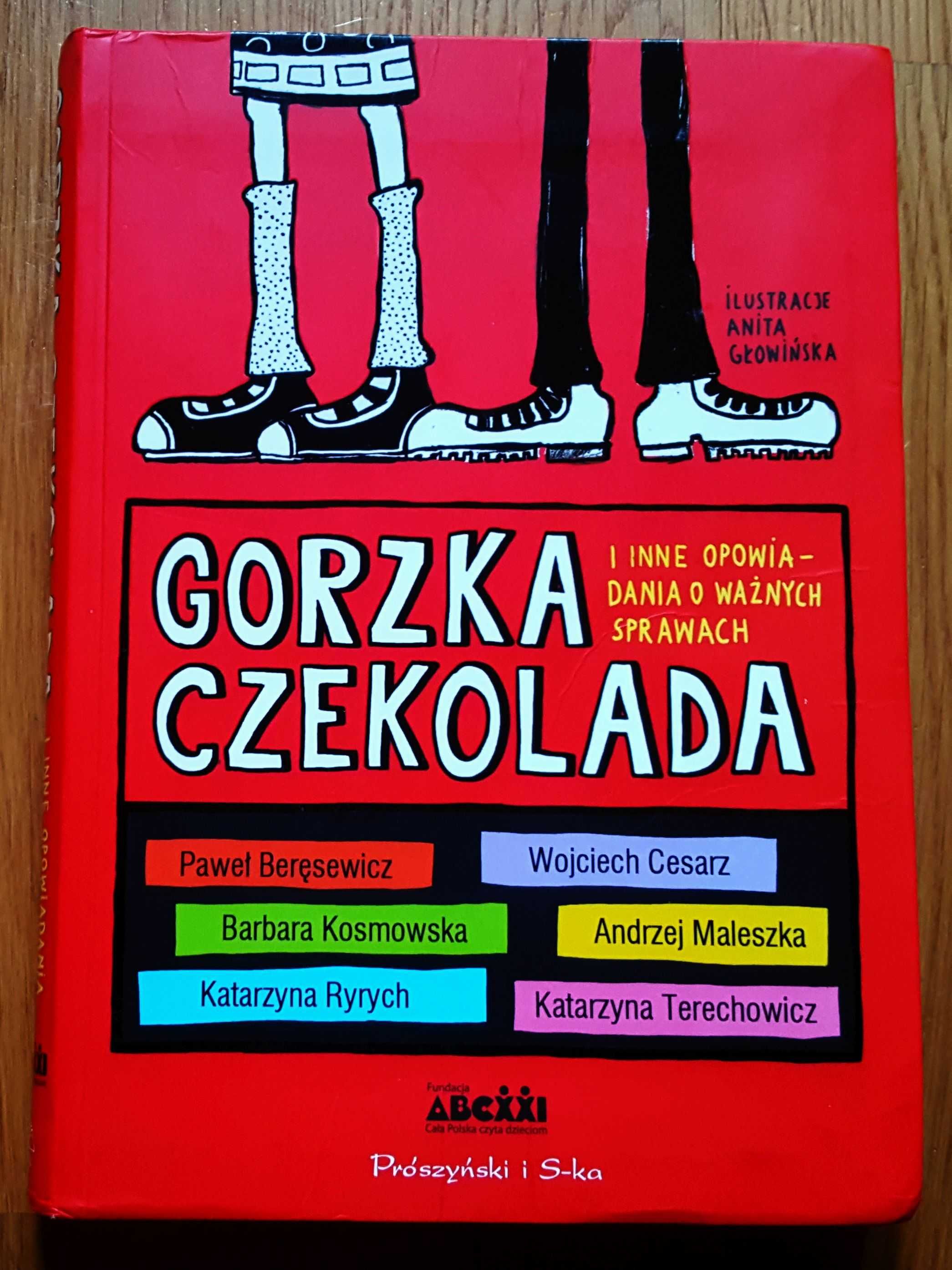Gorzka Czekolada i inne opowiadania o ważnych sprawach