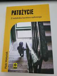 Patożycie. Z notatnika kuratora Sądowego