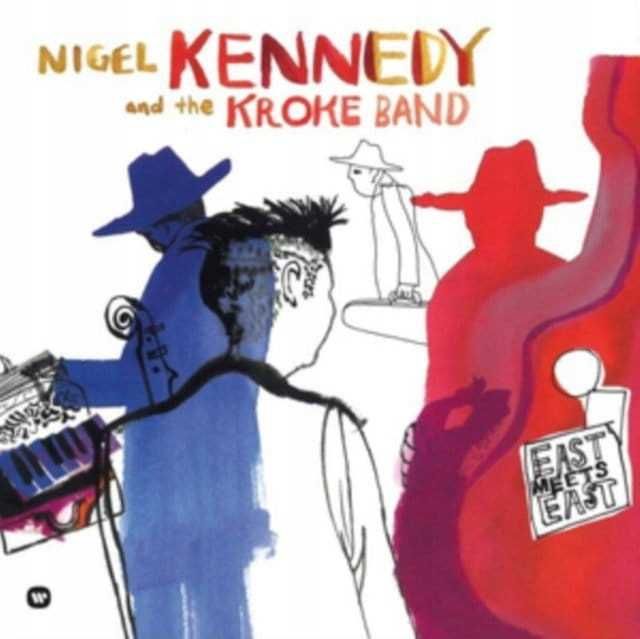 Nigel Kennedy & Kroke Band - East Meets East nowy CD folia WYSYŁKA