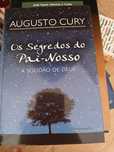 Os segredos do pai nosso - A solidão de Deus - Augusto Cury
