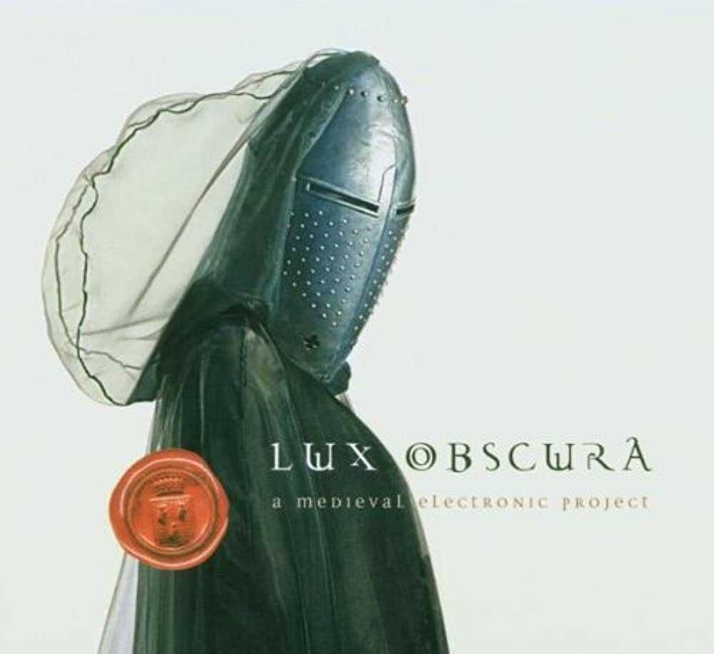 Hughes de Courson - Lux Obscura: A Medieval Electronic Project
