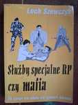 Lech Szewczyk - Służby specjalne RP czy mafia 1997 Gorzów Wlkp