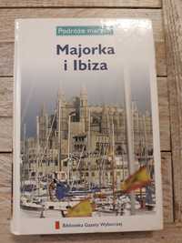 Podróże marzeń. Majorka i Ibiza