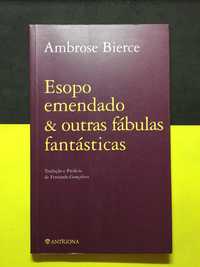 Ambrose Bierce - Esopo emendado & outras fábulas fantásticas