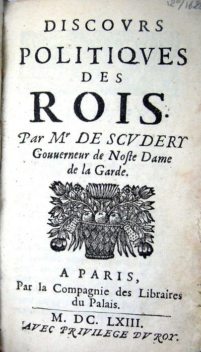 Georges de Scudéry - Discours politiques des rois. 1663.