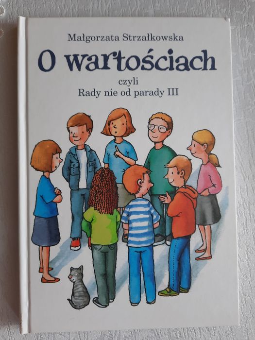 Książka dla dzieci O Wartośach  czyli rady nie od parady