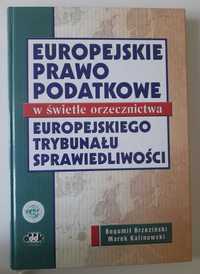 Europejskie prawo podatkowe w świetle orzecznictwa TSUE B. Brzeziński