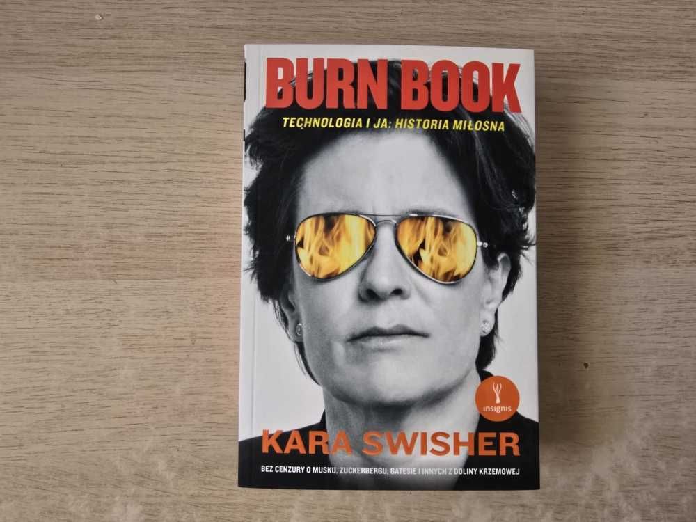 Kara Swisher - Burn Book. Technologia i ja: historia miłosna (nowa)
