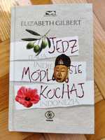 Elizabeth Gilbert - Jedz, módl się i kochaj