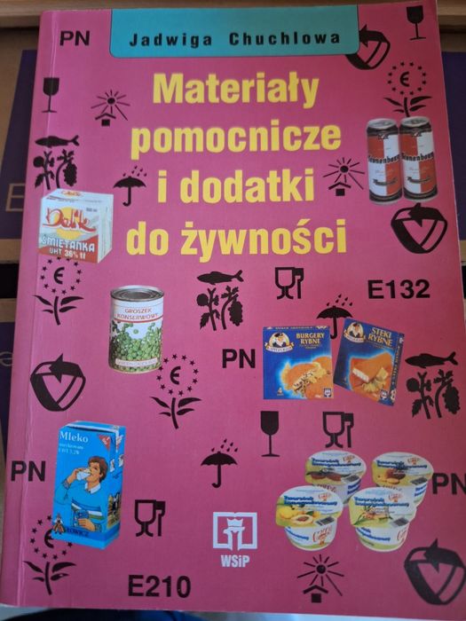 Materiały pomocnicze i dodatki do żywności” – Jadwiga Chuchlowa