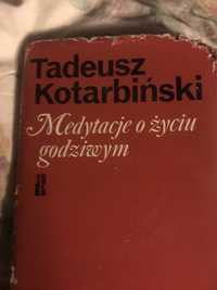 Tadeusz Kortarbinski Medytacje o życiu godziwym.