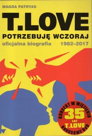 Magda Patryas - T.Love Potrzebuję Wczoraj Książka DVD