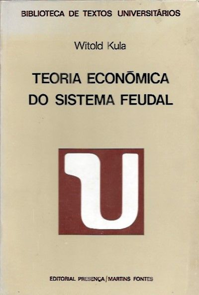 Teoria económica do sistema feudal_Witold Kula_Presença