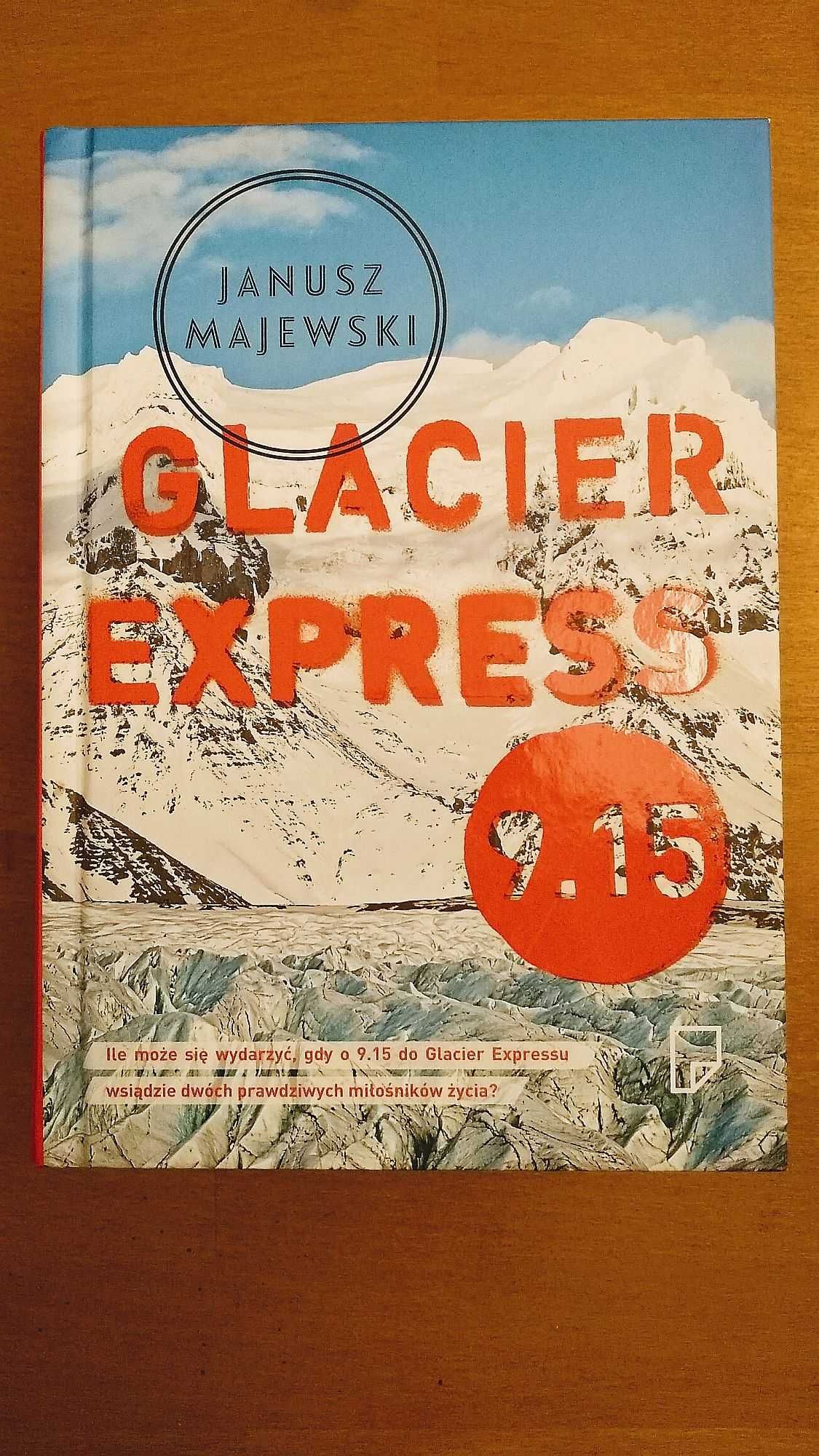 GLACIER EXPRESS 9:15 | Janusz Majewski | twarda okładka | Marginesy