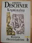 Kryminalna historia chrześcijaństwa Karlheinz Deschner tom I