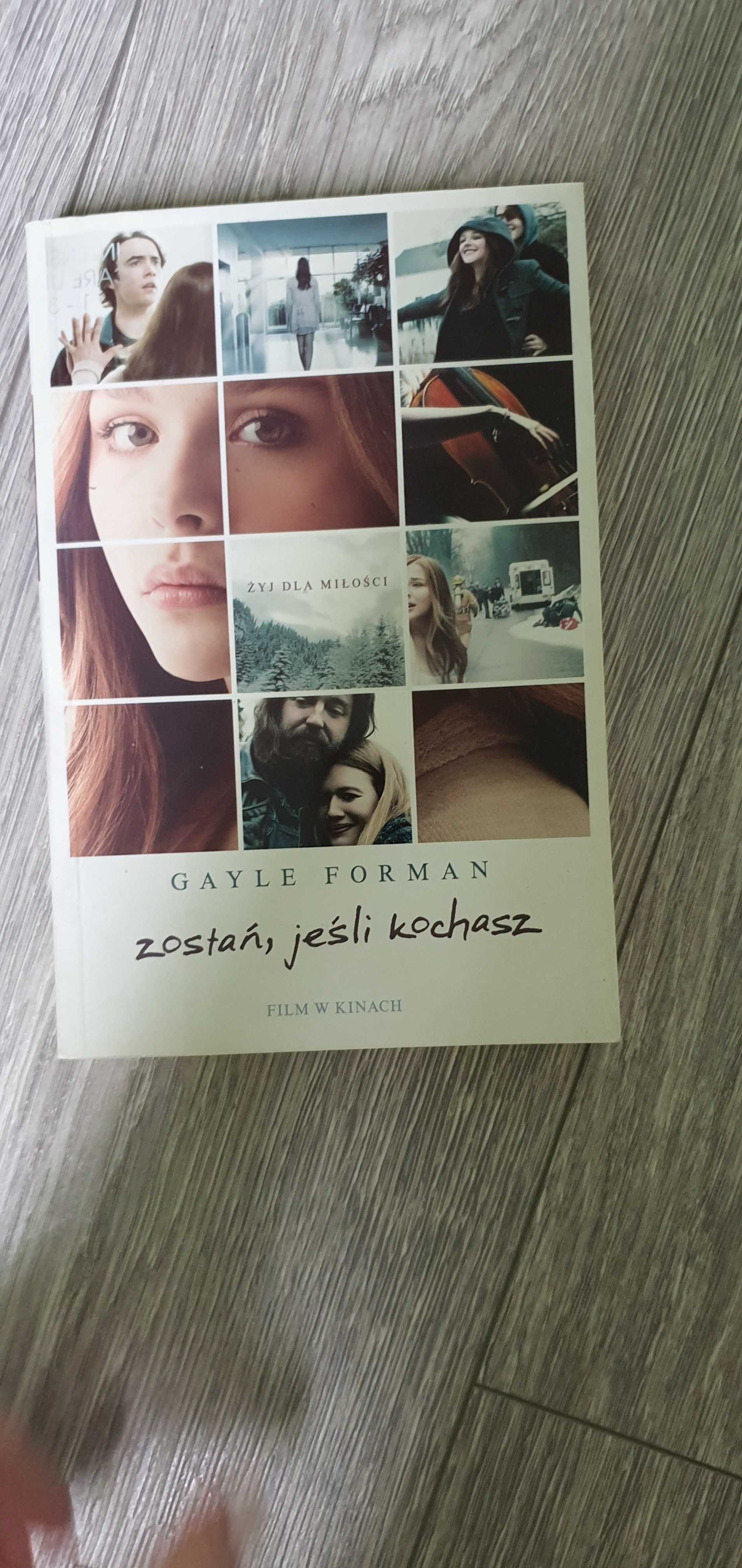 Zostań, jeśli kochasz - Gayle Forman