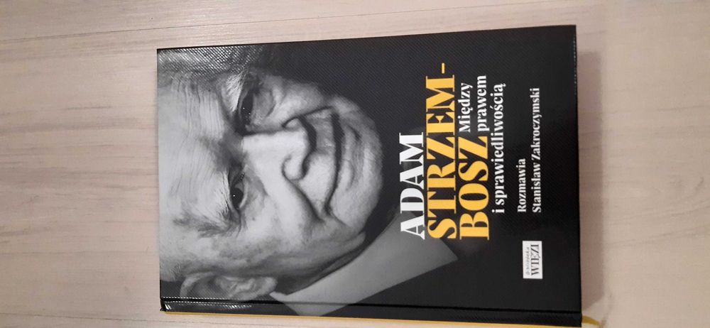 Między prawem a sprawiedliwością. Adam Strzembosz