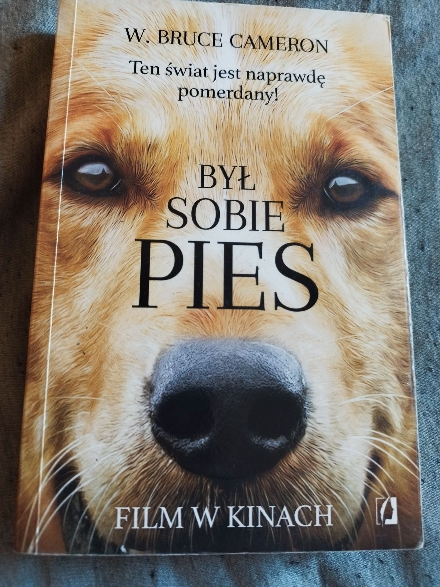 Był sobie pies. W. Bruce Cameron.