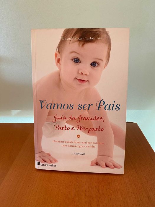 Vamos Ser Pais Guia da Gravidez, Parto e Pós-parto - E. Roca, C. Basil