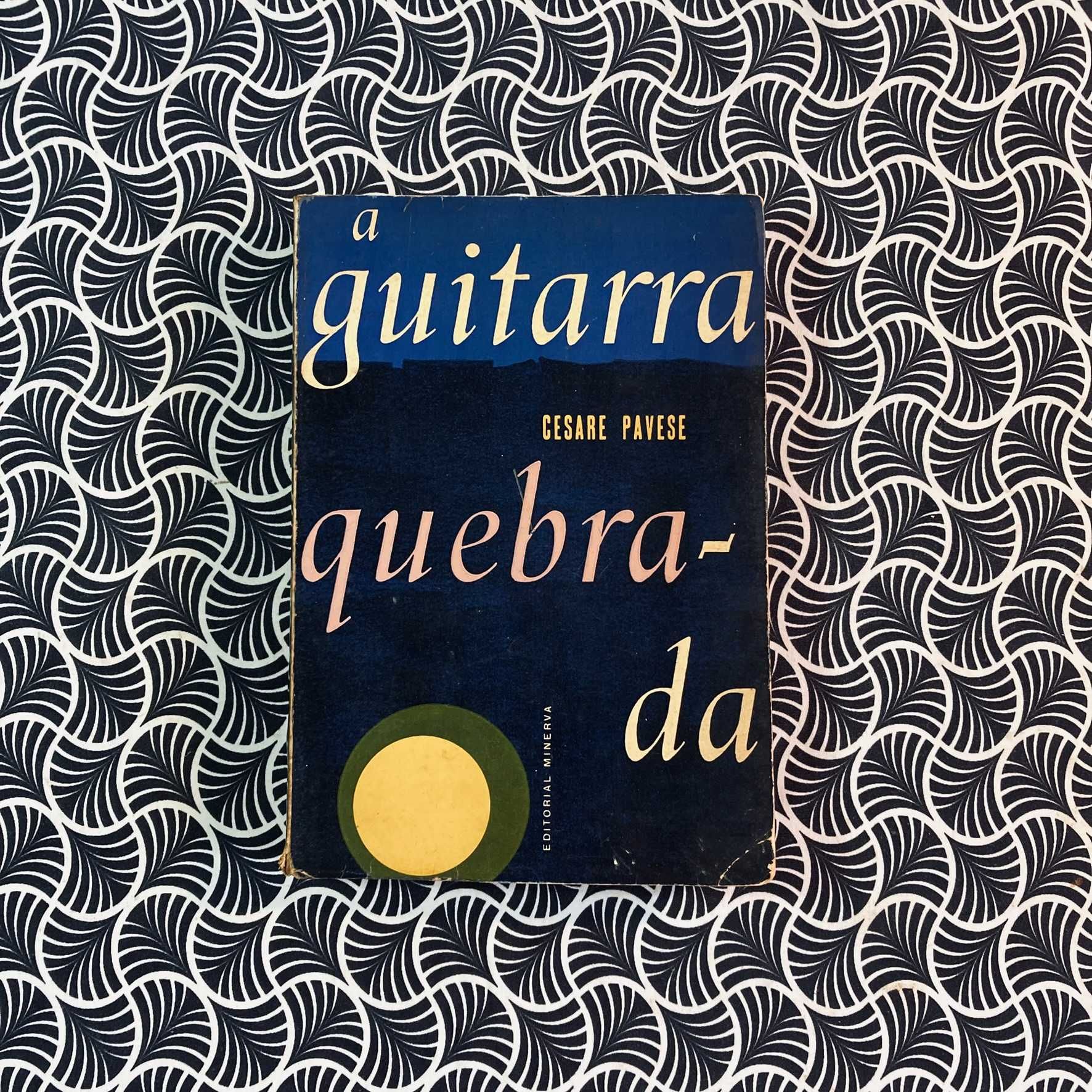 A Guitarra Quebrada - Cesare Pavese