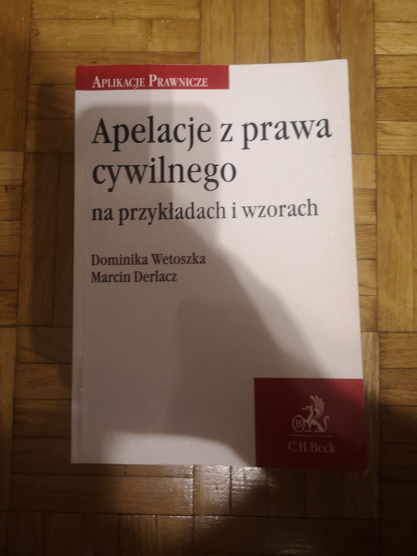 Apelacje z prawa cywilnego na przykładach i wzorach C. H. Beck