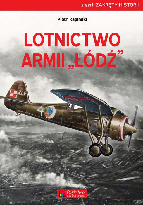 Lotnictwo Armii ""Łódź
Autor: Piotr Rapiński