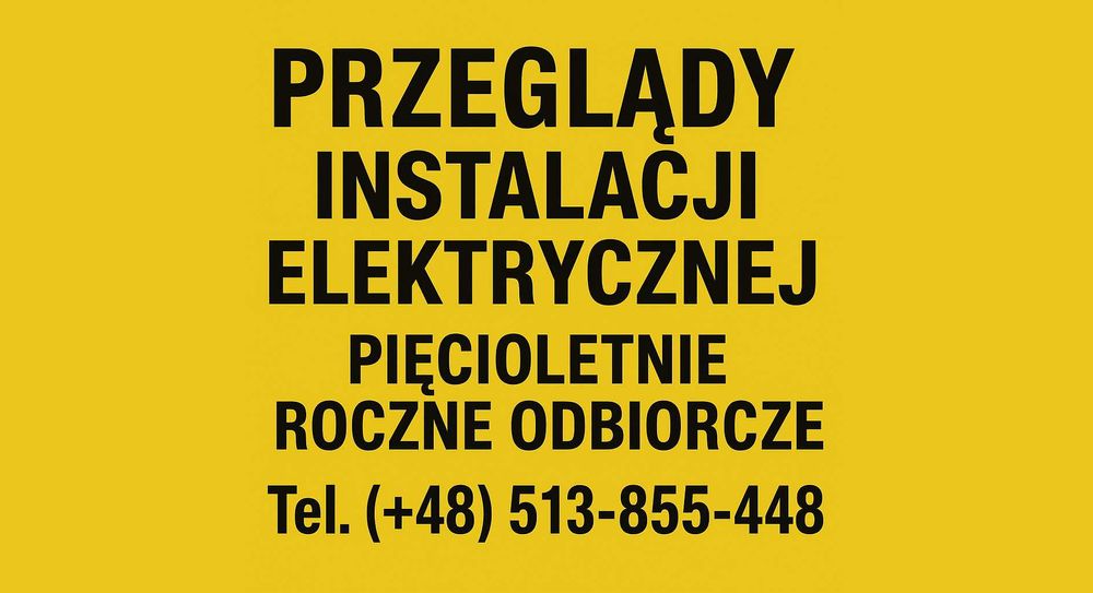 Przeglądy pomiary instalacji elektrycznej pięcioletnie roczne i inne