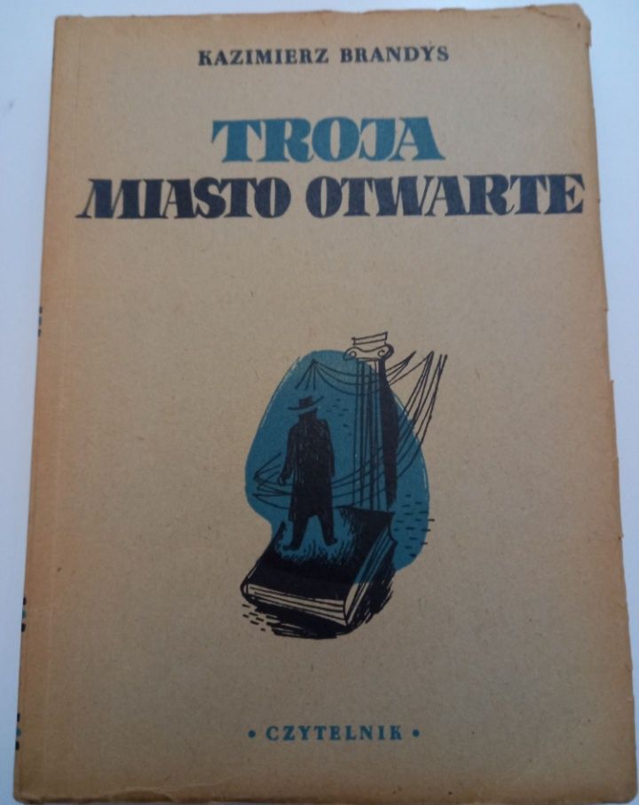 Troja Miasto Otwarte Kazimierz Brandys 1949rok