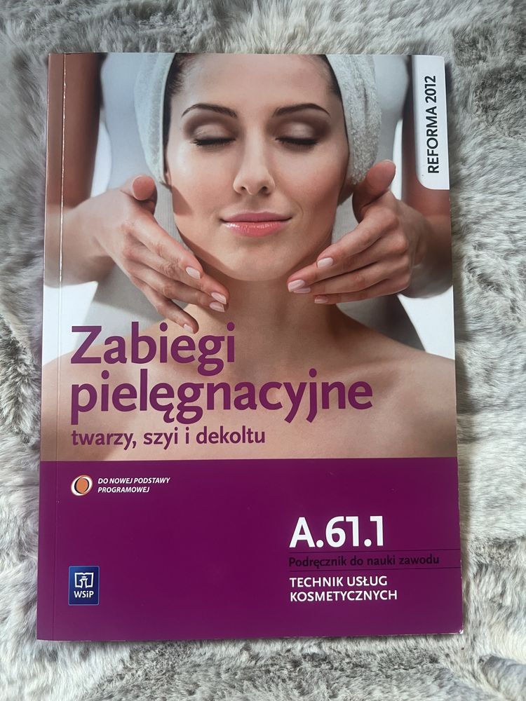 Zabiegi pielęgnacyjne A.61.1 technik usług kosmetycznych