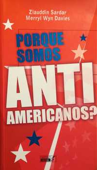 Livro - Porque Somos Antiamericanos?