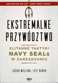 ekstremalne przywództwo elitarne taktyki navy seals w zarzADZANIU