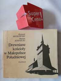 książka "drewniane kościoły w Małopolsce Płd."R. Brykowski M. Kornecki