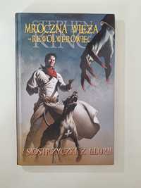 King Mroczna wieża Rewolwerowiec Siostrzyczki z Elurii