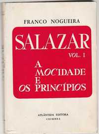 Salazar Vol. 1 – A mocidade e os princípios-Franco Nogueira