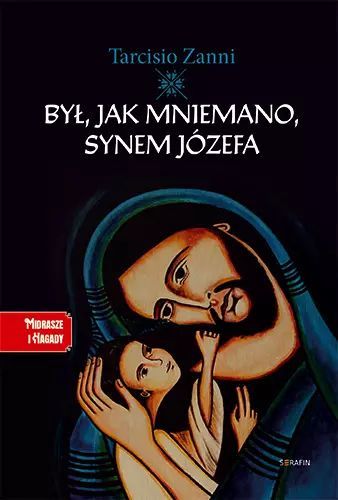 Był, jak mniemano, synem Józefa. Serafin. Nowy Produkt