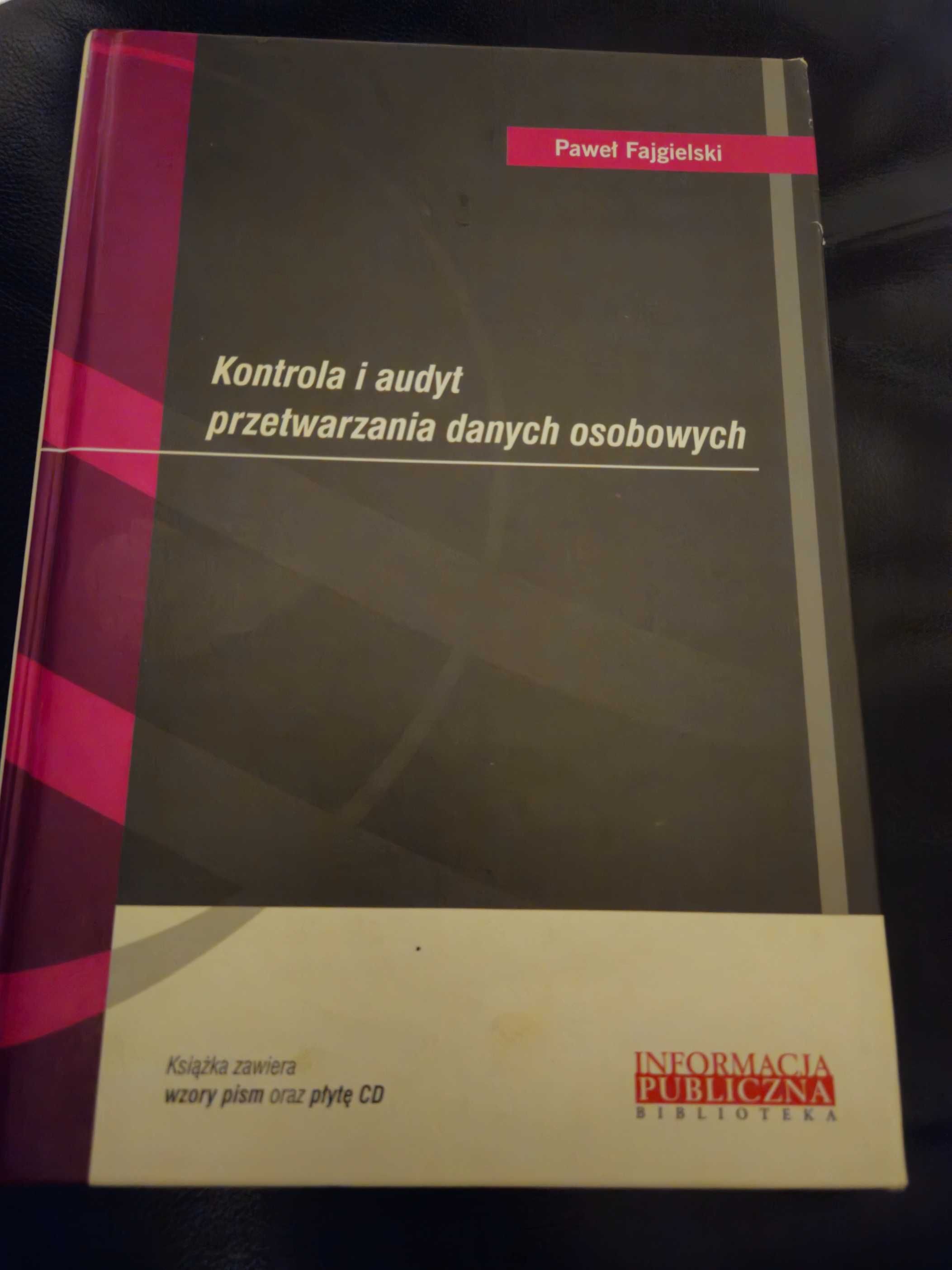 Kontrola i audyt przetwarzania danych osobowych Paweł Fajgielski
